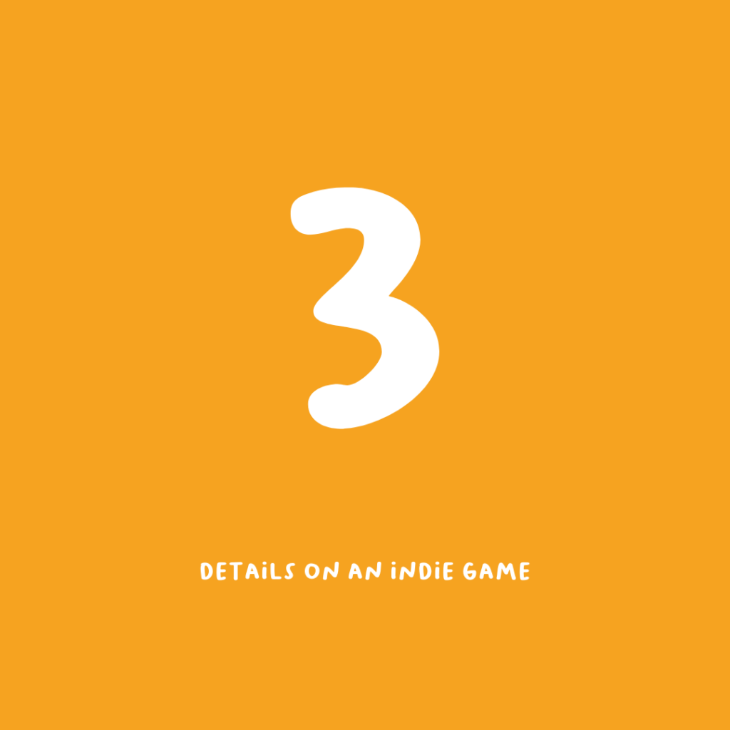 "3 details on an indie game" on a yellow background